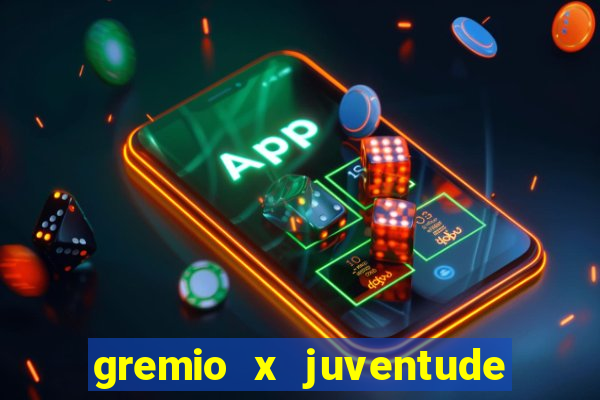 gremio x juventude futebol play hd